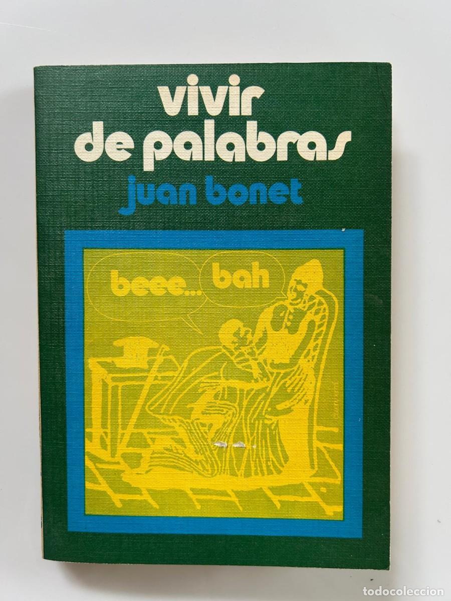 Libros de segunda mano: VIVIR DE LAS PALABRAS. JUAN BONET - Foto 1