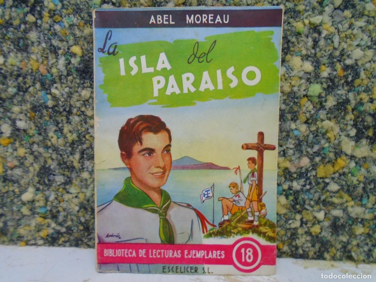 Libros de segunda mano: ABEL MOREAN/LA ISLA DEL PARAISO/EDIT.ESCELICER 1947. - Foto 1