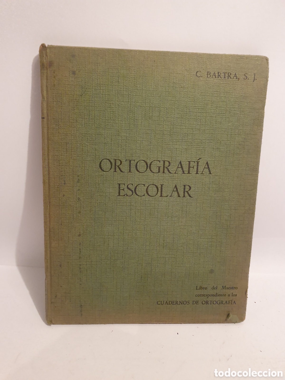 Libros de segunda mano: ORTOGRAFIA ESCOLAR. C. BARTRA. LIBRO DEL MAESTRO. EDITORIAL JOVER 1964 - Foto 1
