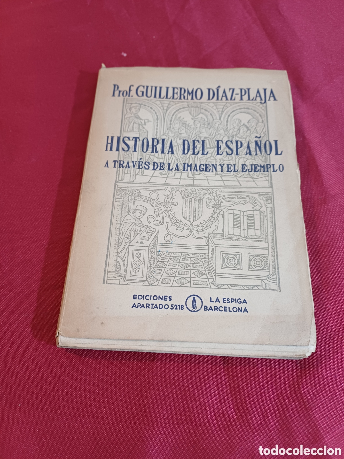 Libros de segunda mano: LIBRO, HIST&Oacute;RIA DEL ESPA&Ntilde;OL A TRAV&Eacute;S DE LA IMAGEN Y EL EJEMPLO, 1950
