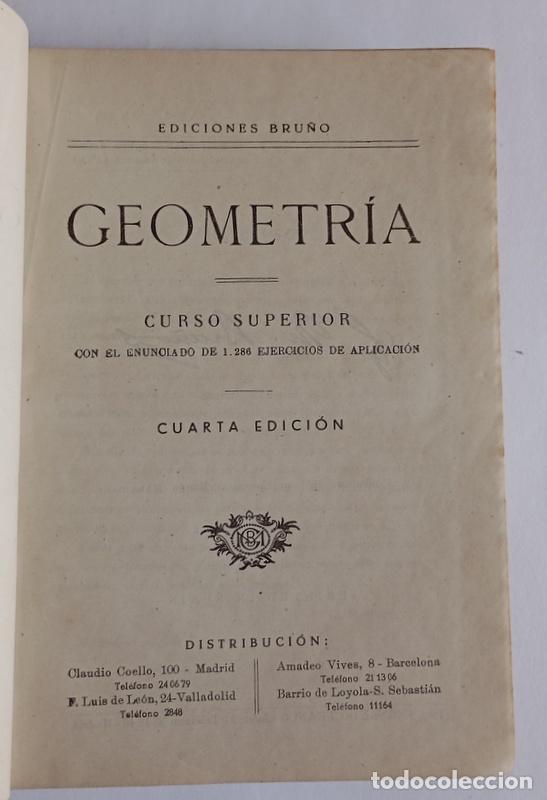 Libros de segunda mano: GEOMETRIA - CURSO SUPERIOR - EDICIONES BRU&Ntilde;O. 1951 - Foto 3