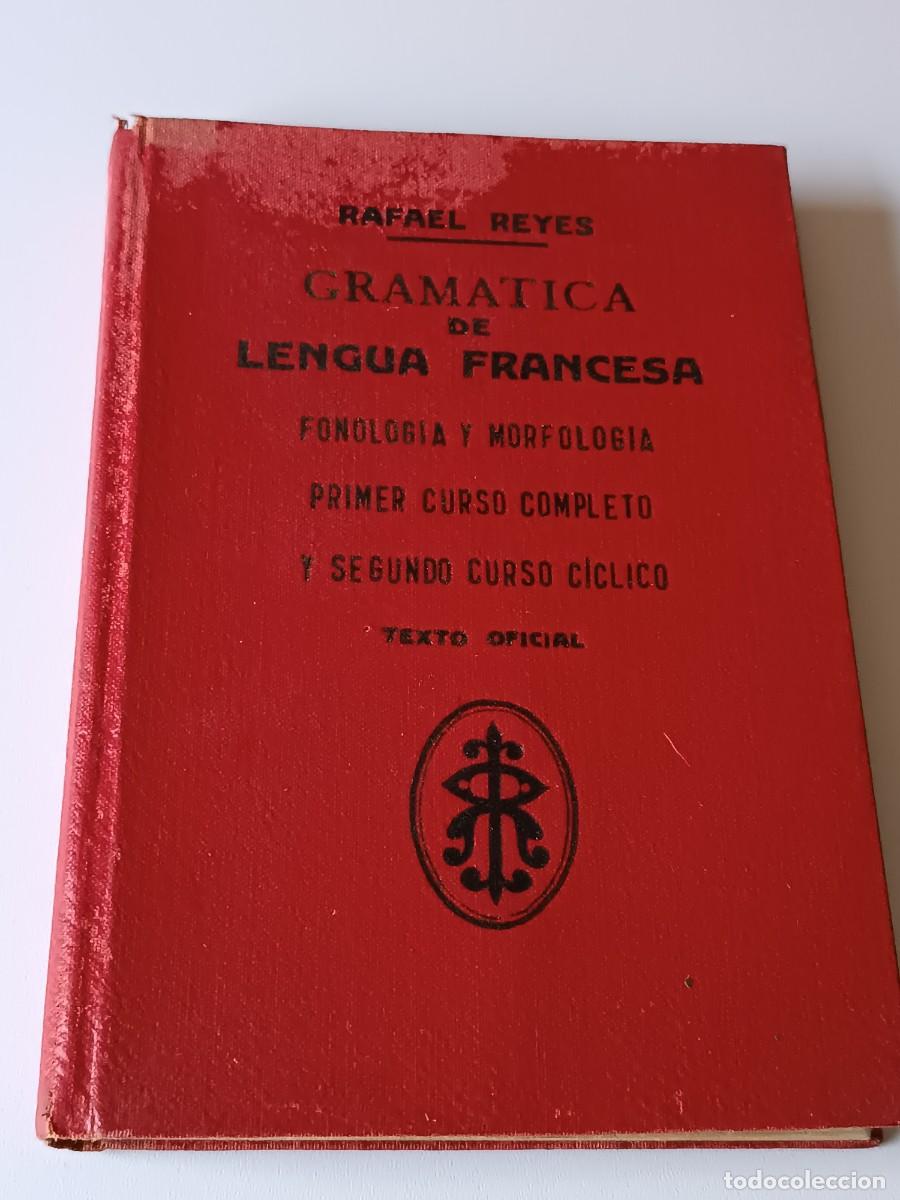 Libros de segunda mano: GRAMATICA DE LENGUA FRANCESA RAFAEL REYES - Foto 1
