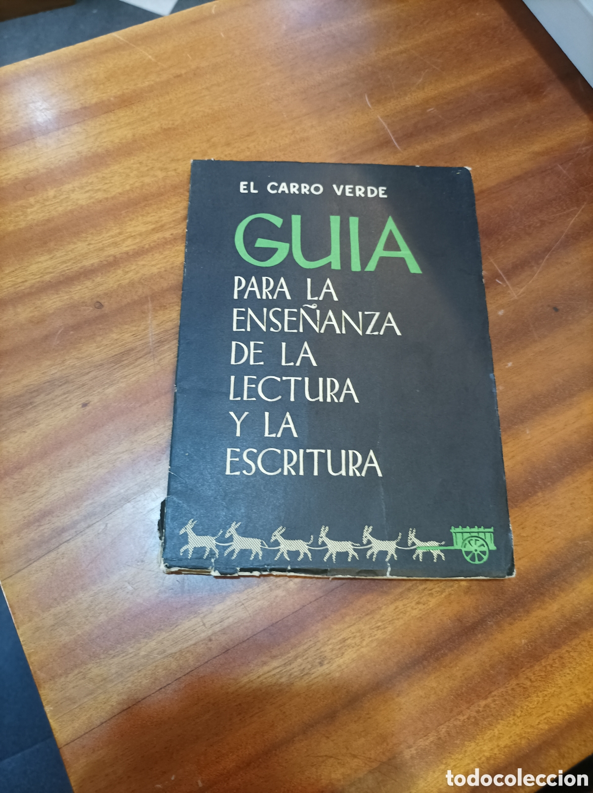 Gebrauchte B&uuml;cher: GUIA PARA LA ENSE&Ntilde;ANZA DE LA LECTURA Y LA ESCRITURA.EL CARRO VERDE EDICI&Oacute;N 1962