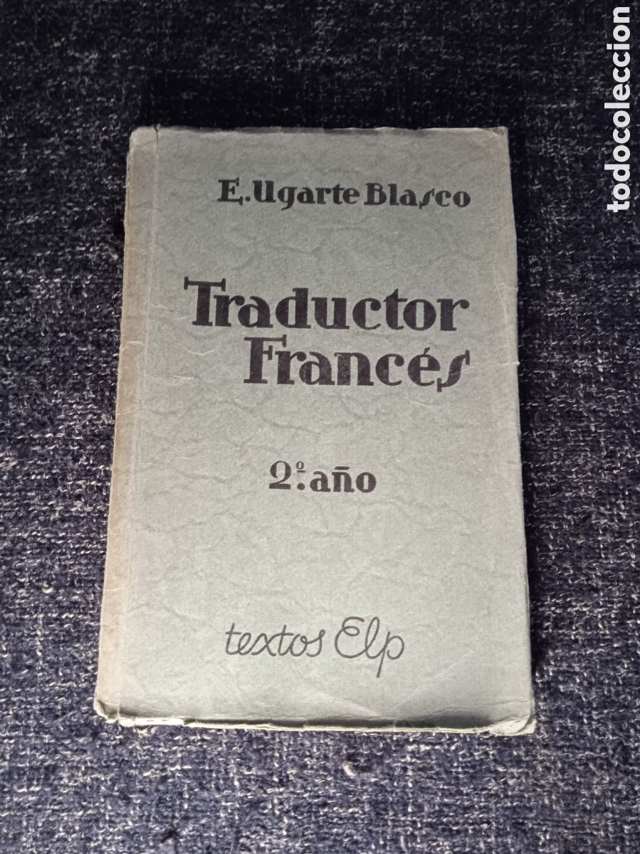 Libros de segunda mano: TRADUCTOR FRANCES, 2&ordm; A&Ntilde;O / AUTOR: E. UGARTE BLASCO - Foto 1