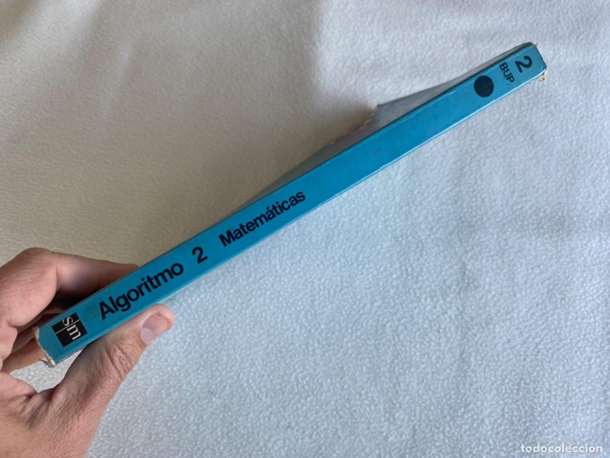 Libros de segunda mano: MATEM&Aacute;TICAS ALGORITMO 2 2&ordm; BUP B.U.P. SM - Foto 2
