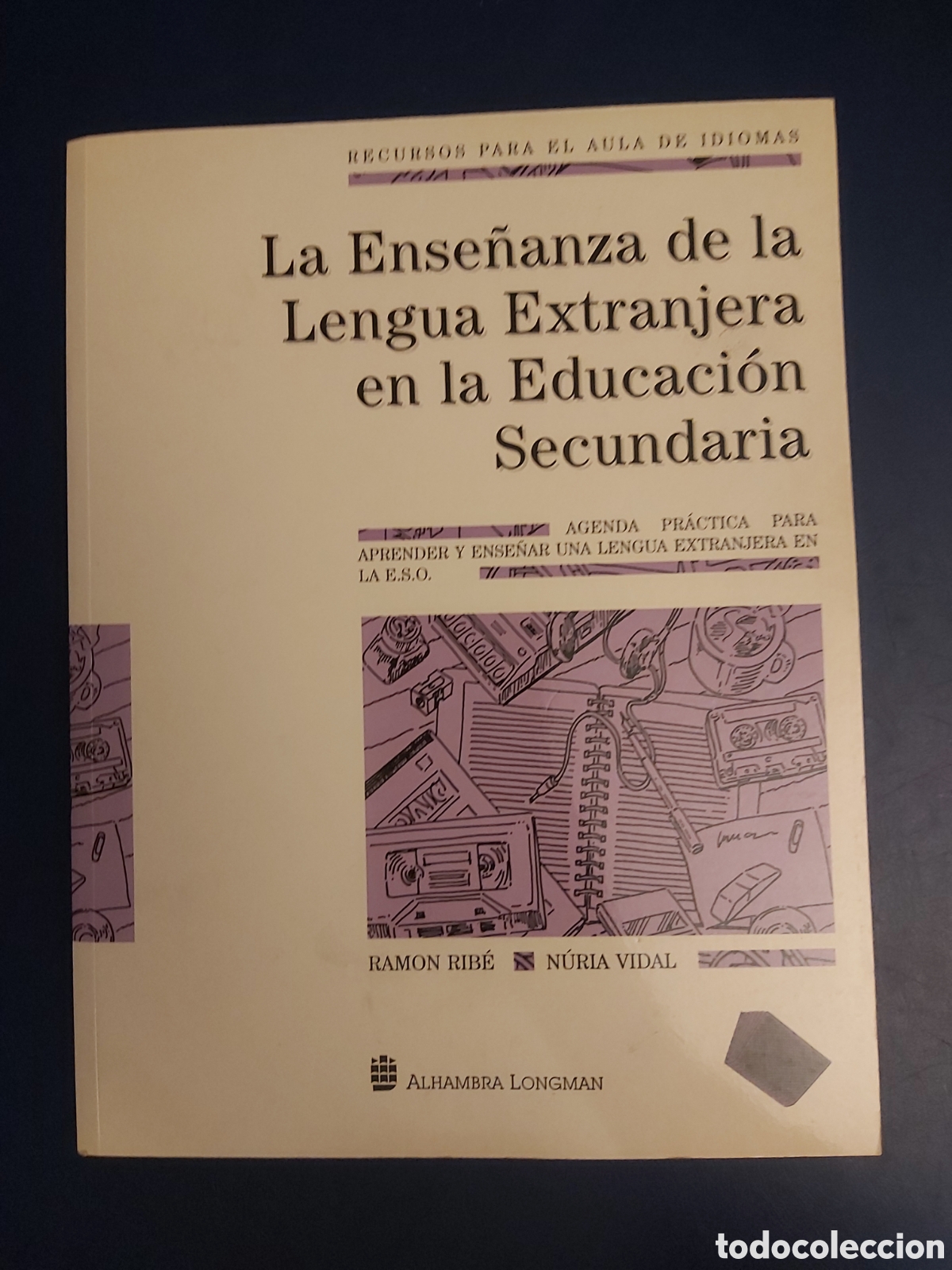 Libri di seconda mano: LA ENSE&Ntilde;ANZA DE LA LENGUA EXTRANJERA EN LA EDUCACI&Oacute;N SECUNDARIA ALHAMBRA LONGMAN VVAA 1995