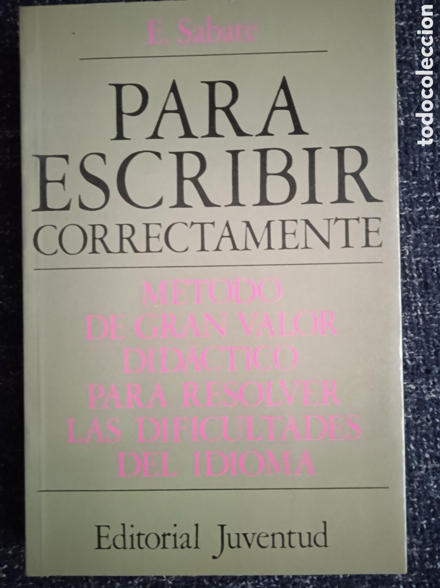 Libros de segunda mano: PARA ESCRIBIR CORRECTAMENTE / E. SABATE- ED. JUVENTUD - Foto 1