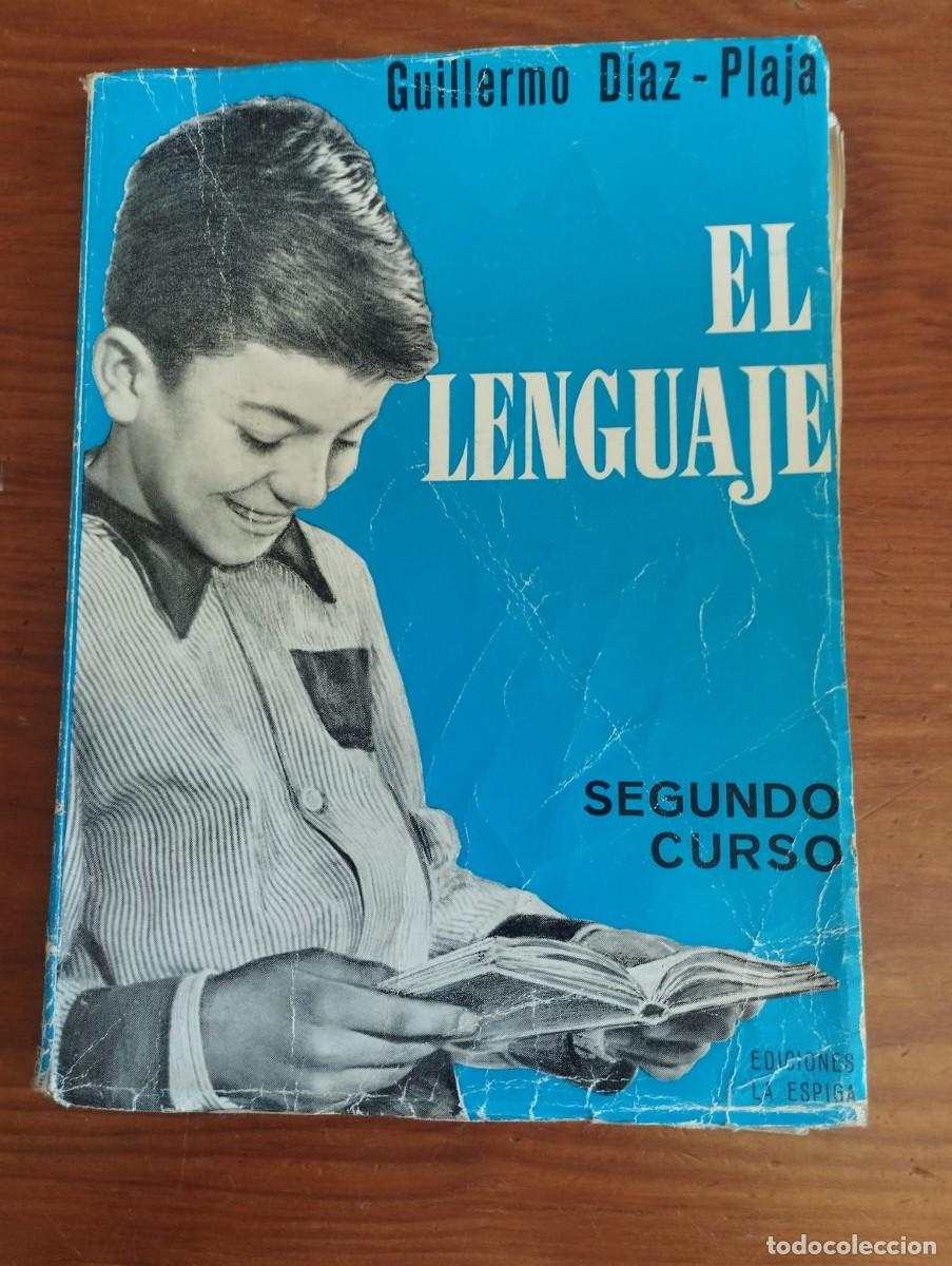 Libros de segunda mano: Libro El Lenguaje, Guillermo Diaz-Plaja. Segundo curso. Ediciones La Espiga. 1958 - Foto 1