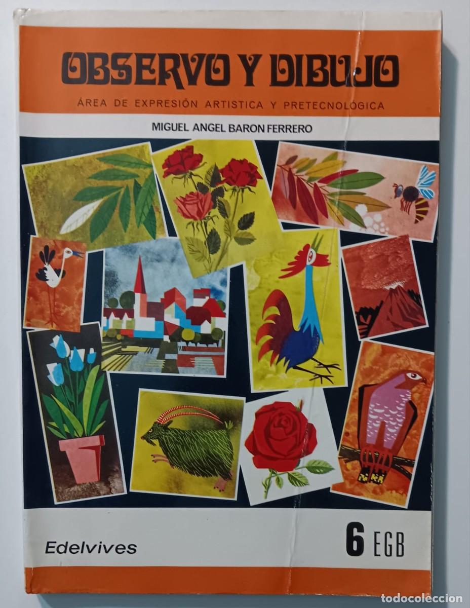 Libros de segunda mano: libro escolar sexto de egb observo y dibujo eldevives 1975 - Foto 1