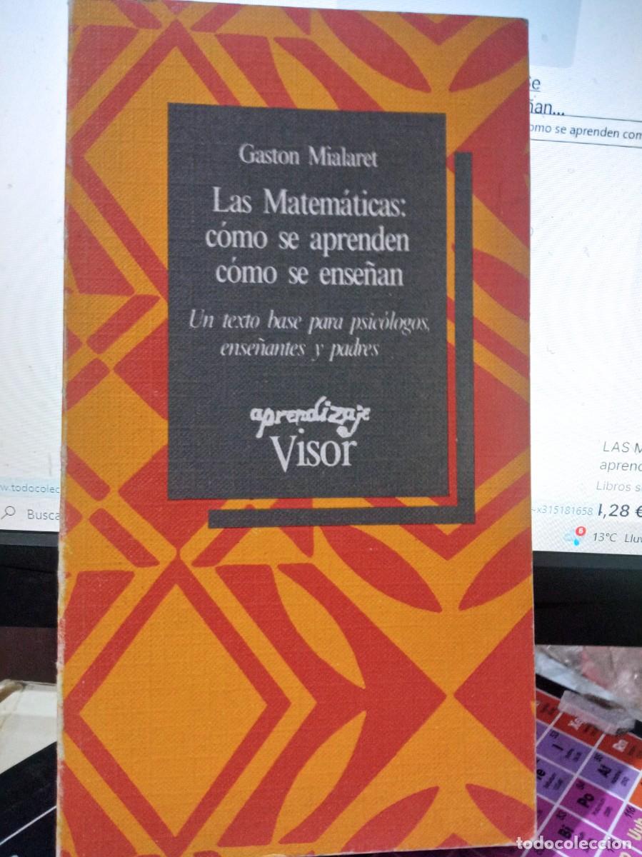 Libri di seconda mano: las matematicas como se aprenden como se ense&ntilde;an . gaton mialaret , visor