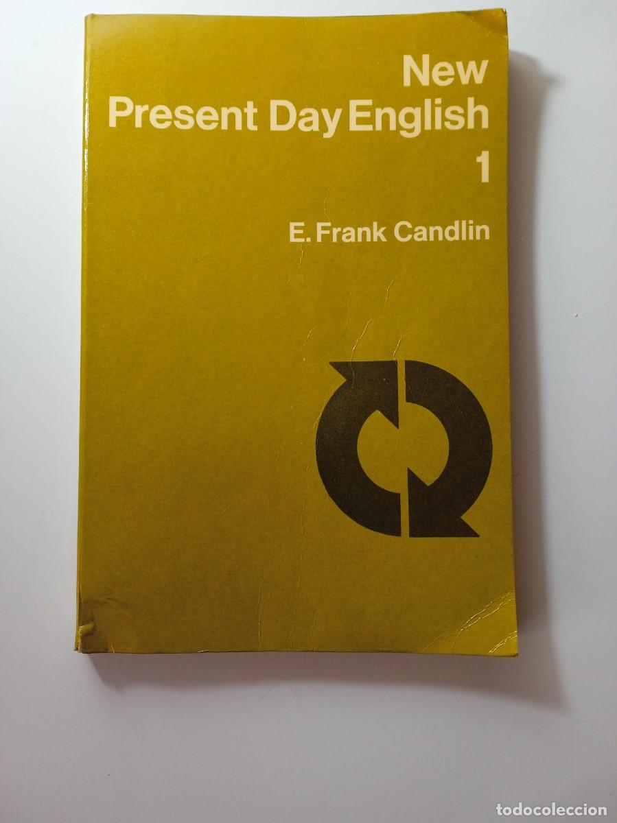 Libros de segunda mano: NEW PRESENT DAY ENGLISH 1 - E. FRANK CANDLIN - Foto 1