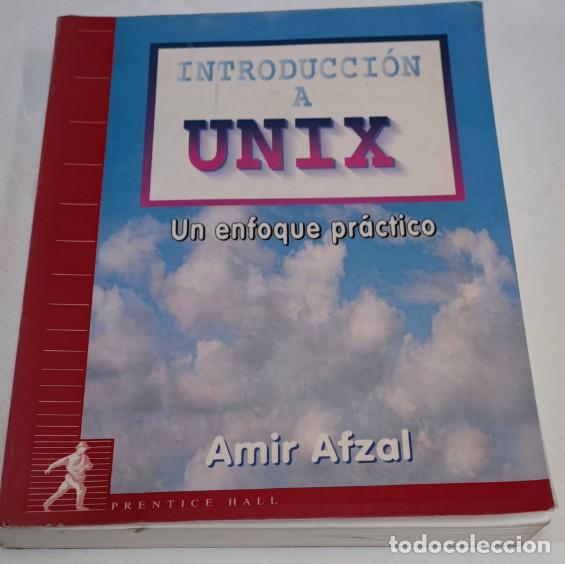 Libros de segunda mano: INTRODUCCION A LA UNIX, UN ENFOQUE PRACTICO, AMIR AFZAL 1997 , LIBRO - Foto 1