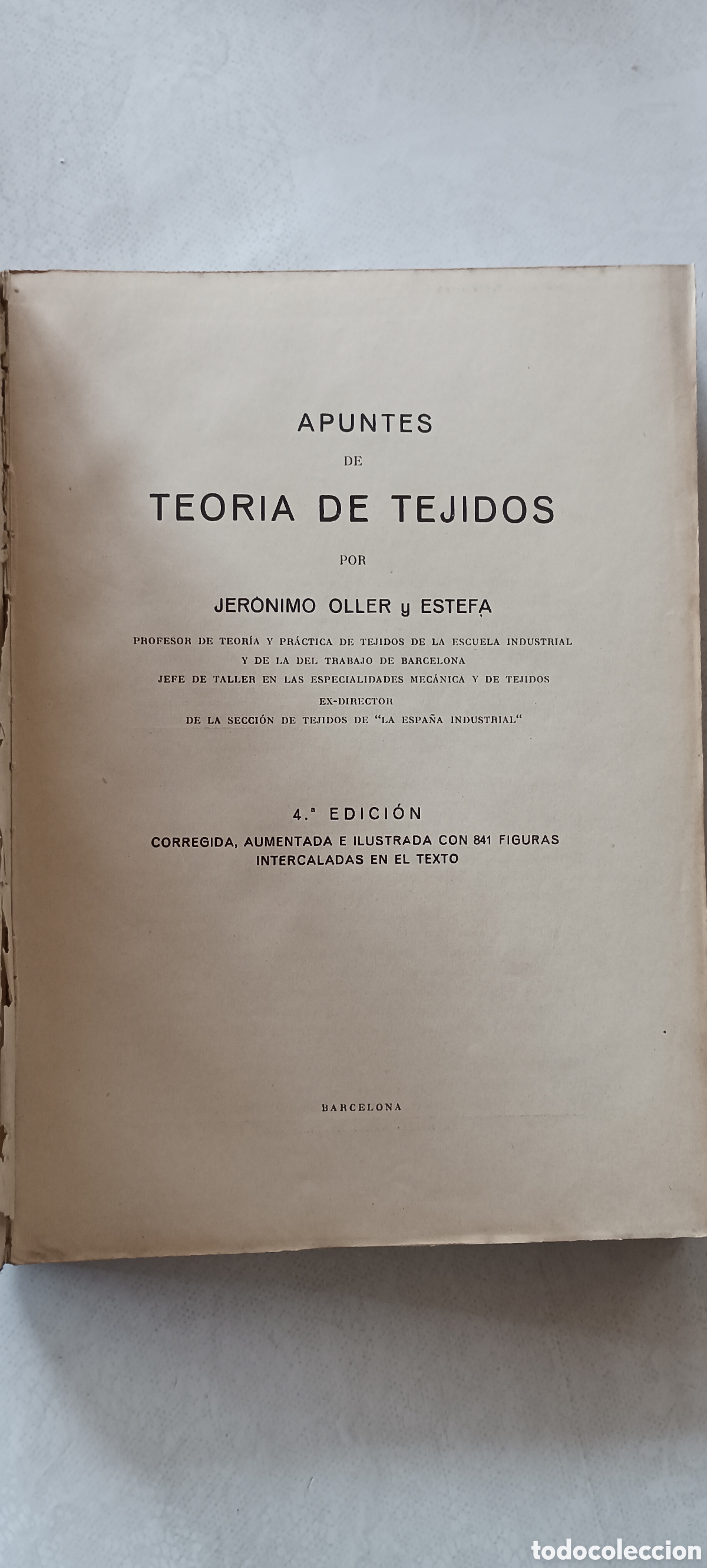 Libri di seconda mano: Apuntes de Teor&iacute;a de Tejidos. Jer&oacute;nimo Oller y Estefa. 4a.Edici&oacute;n. Barcelona. 1941.