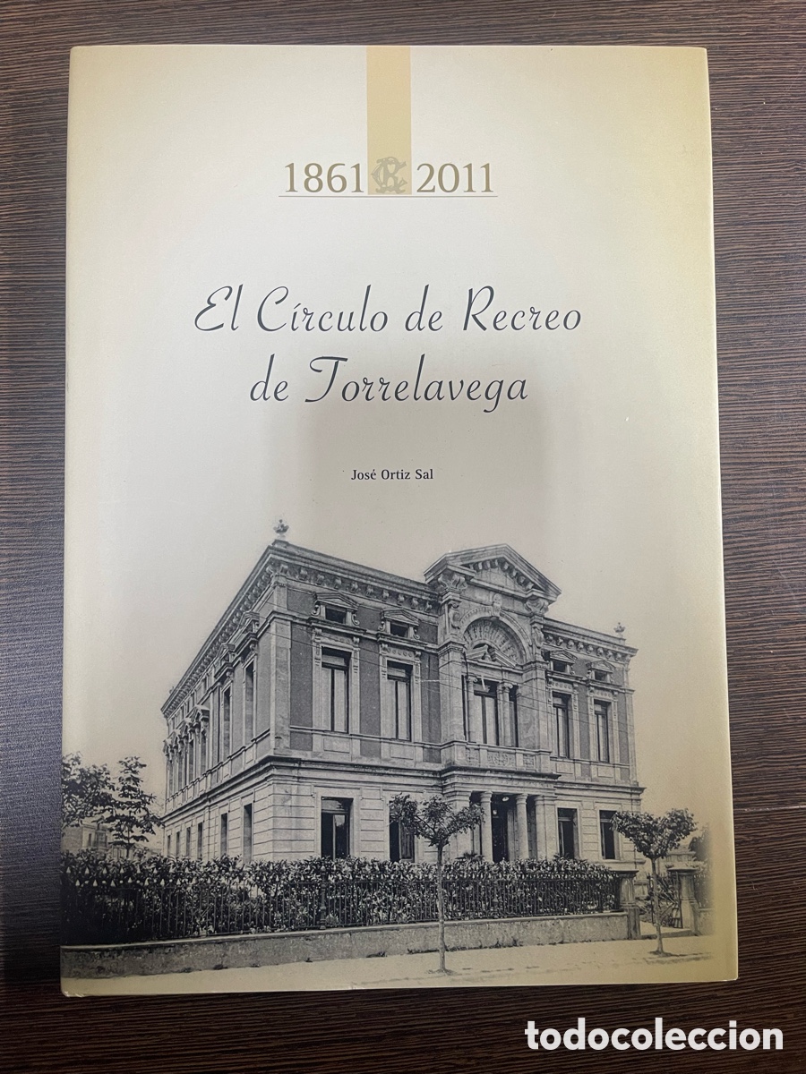 Libros de segunda mano: El c&iacute;rculo de recreo de Torrelavega 18612011 . - Foto 1
