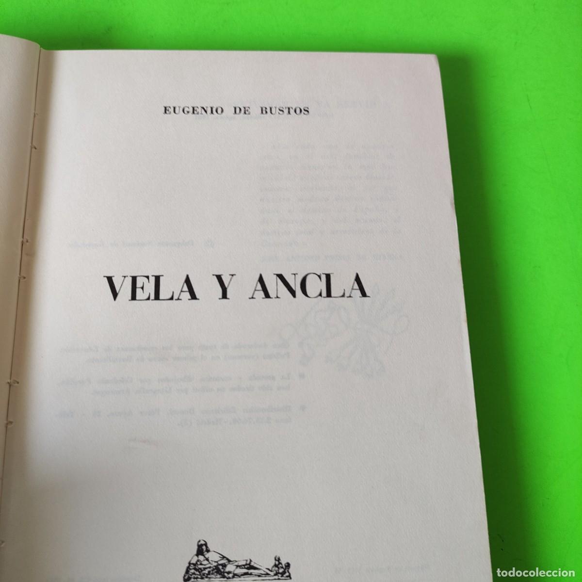 Libros de segunda mano: VELA Y ANCLA - EUGENIO DE BUSTOS - 1967 ** JUANI - Foto 7