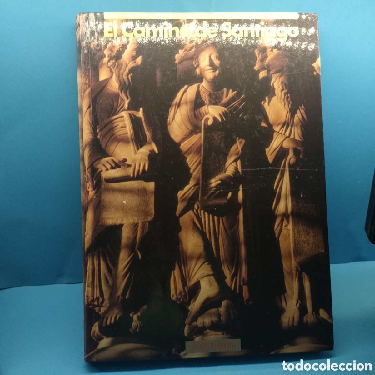 Livros em segunda m&atilde;o: EL CAMINO DE SANTIAGO. La voz de Galicia. Xose Ramon Pousa / Xurxo Lobato. 1992
