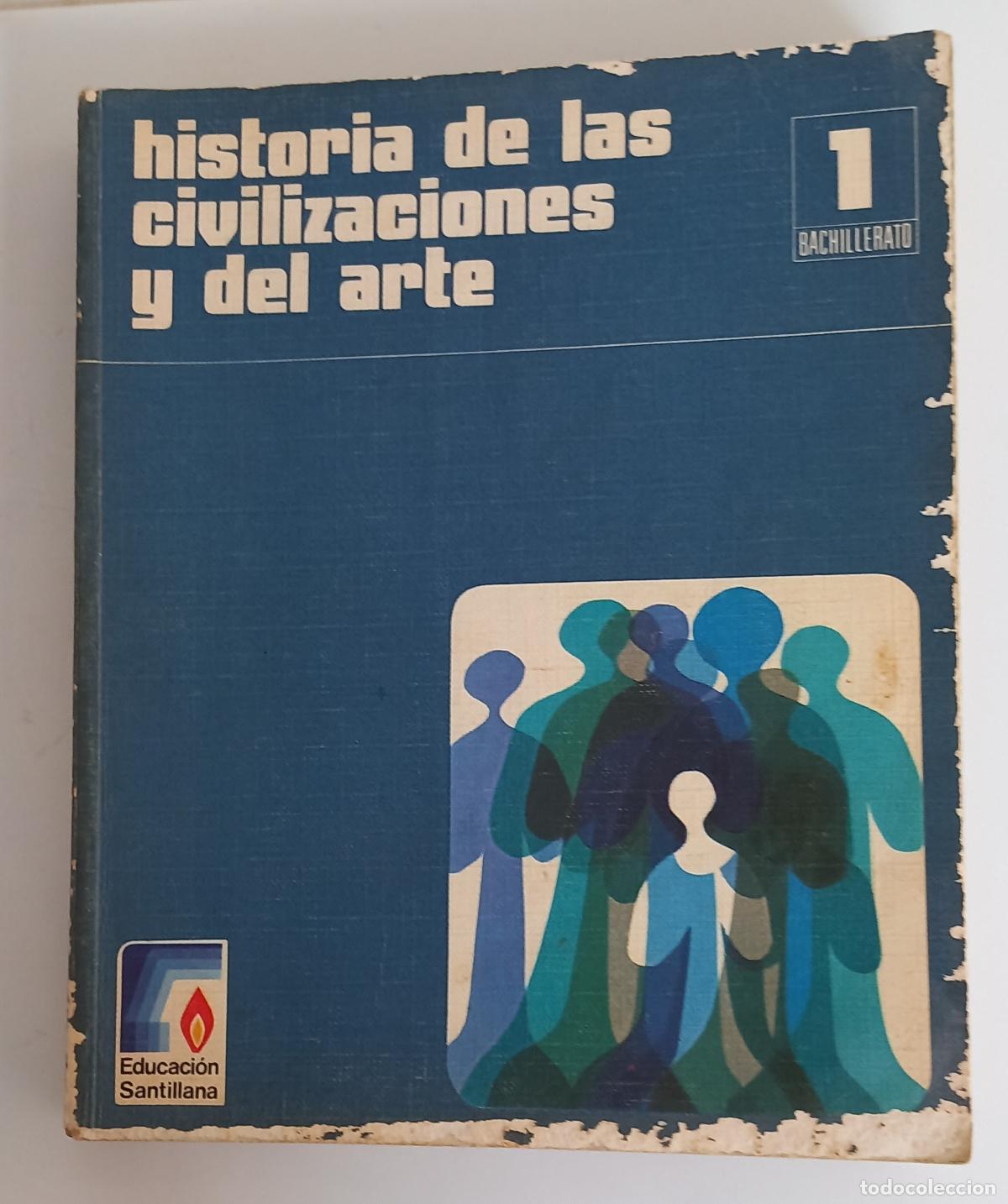 Libros de segunda mano: Historia de las civilizaciones y del arte 1, 1&ordm; de Bachillerato, . BUP B.U.P. 1978