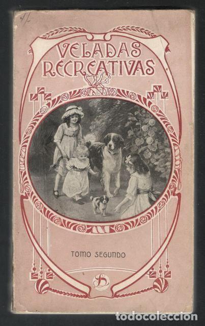 Libros de segunda mano: VELADAS RECREATIVAS. Tomo II. - Foto 1