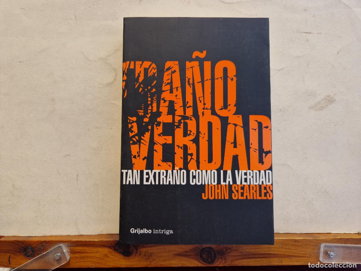 Libros de segunda mano: TAN EXTRA&Ntilde;O COMO LA VERDAD. JOHN SEARLES. - Foto 1