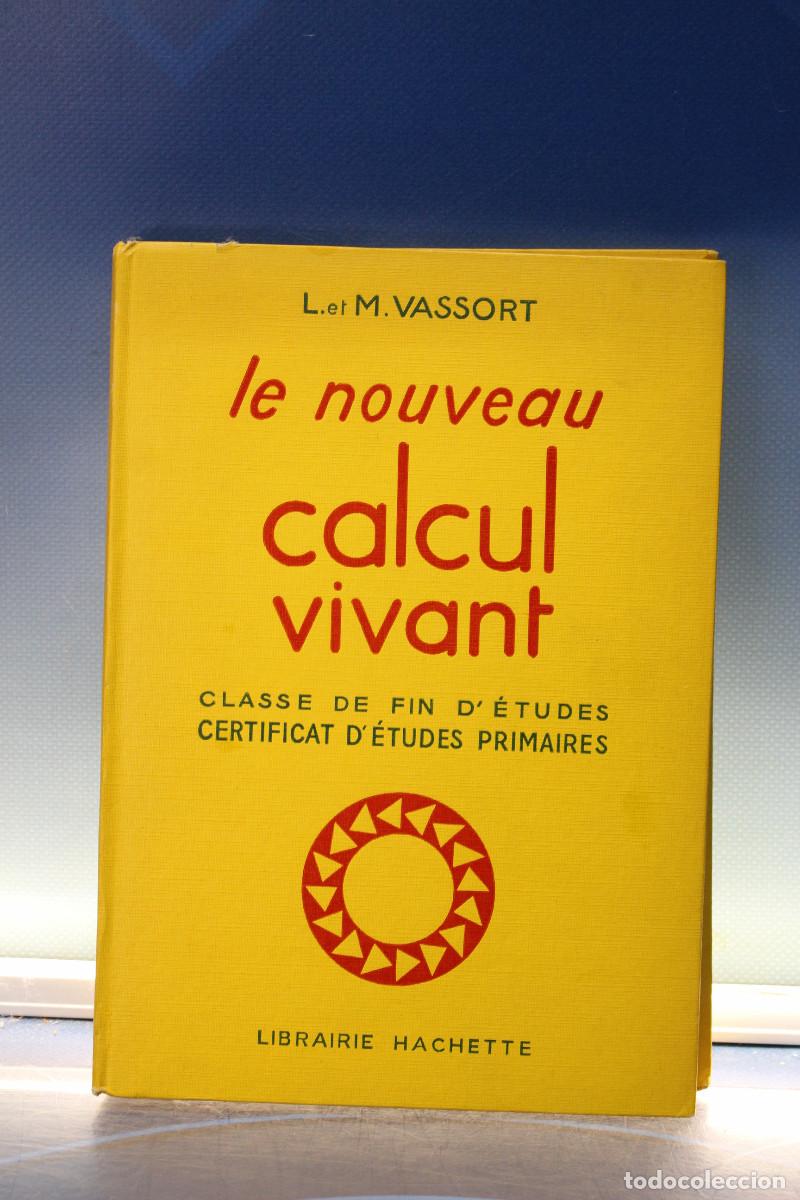 Second hand books: Libros. Le nouveau calcul vivant. Libraire Hachette, 1960.
