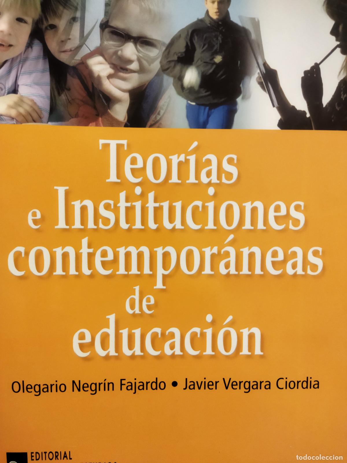 Gebrauchte B&uuml;cher: Teor&iacute;as e instituciones contempor&aacute;neas de educaci&oacute;n