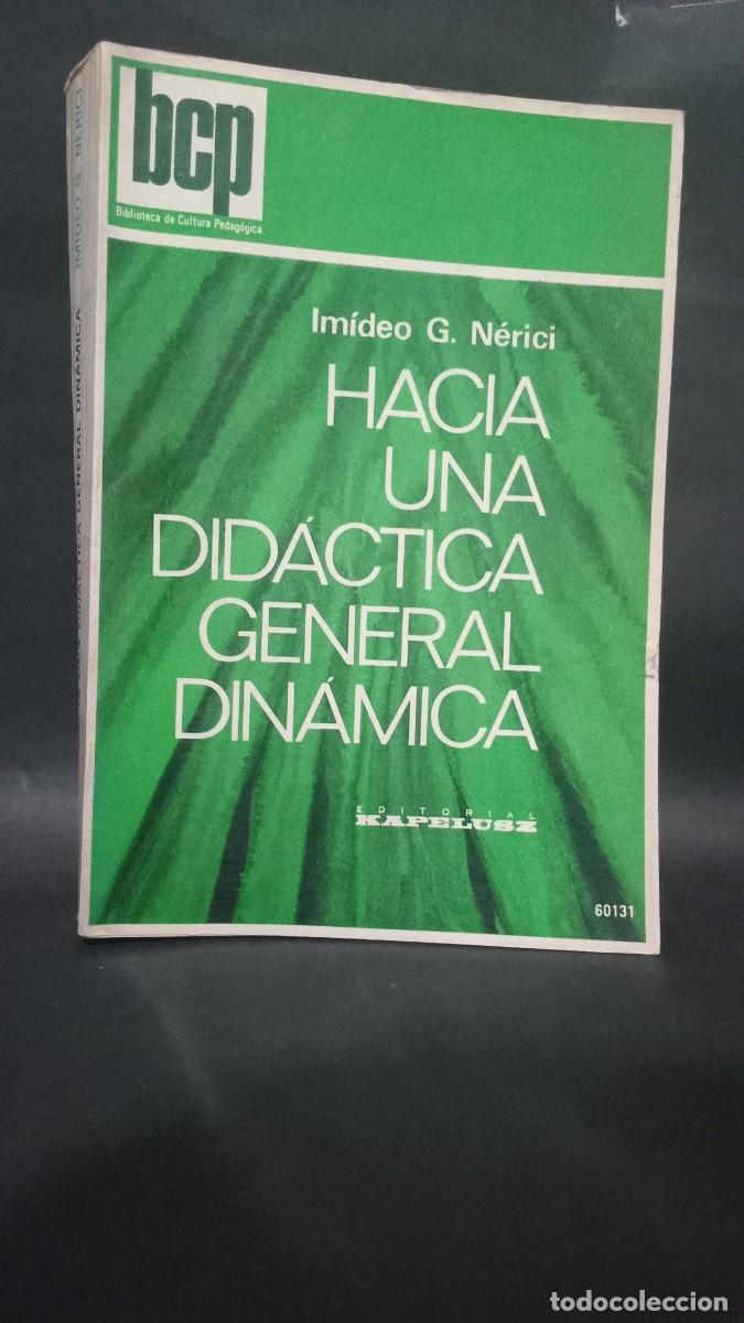 Second hand books: IM&Iacute;DEO G. N&Eacute;RICI - HACIA UNA DID&Aacute;CTICA GENERAL DIN&Aacute;MICA - 1982