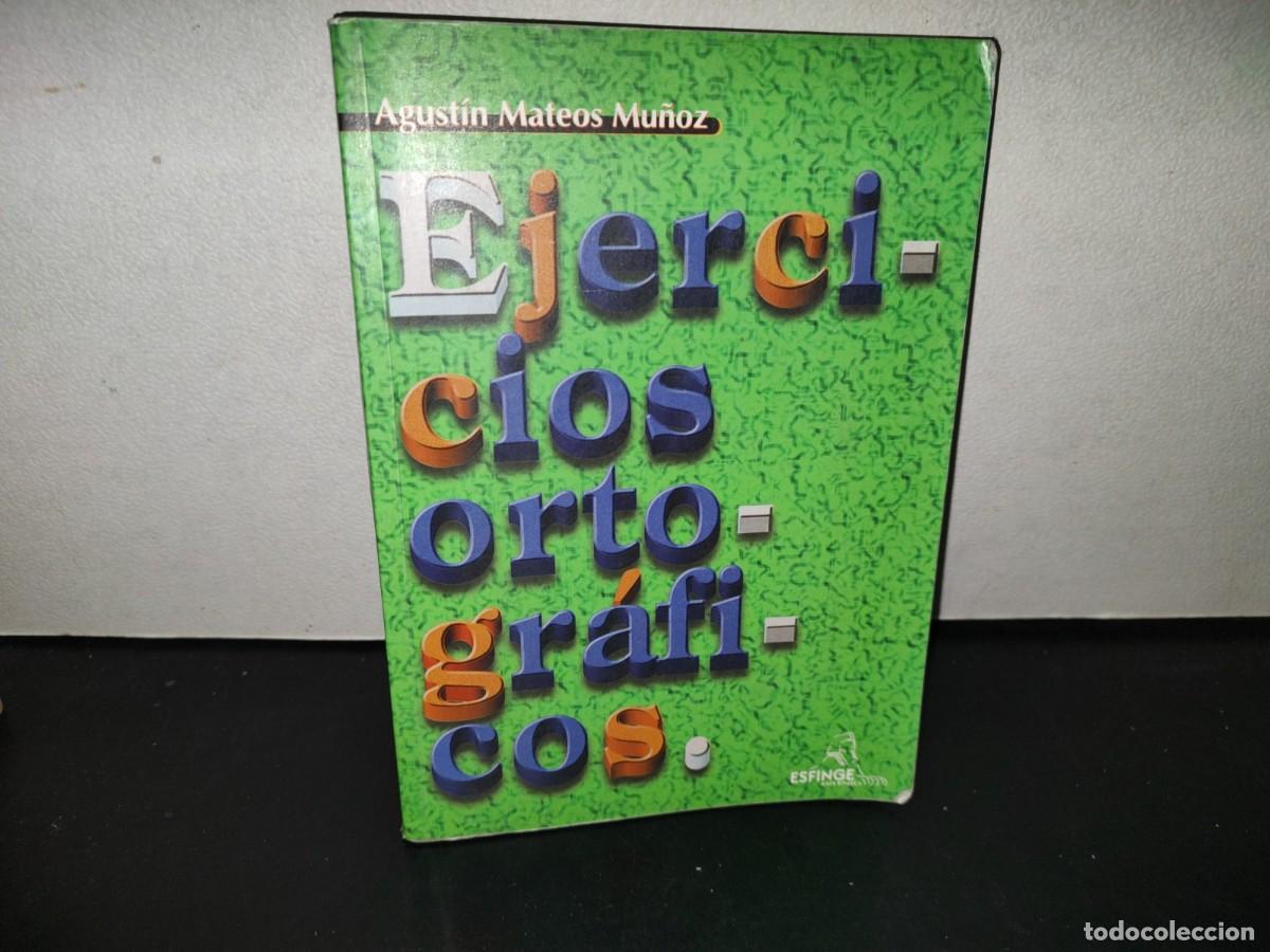 Libros de segunda mano: 152- EJERCICIOS ORTOGR&Aacute;FICOS - AGUST&Iacute;N MATEOS MU&Ntilde;OZ - Foto 1