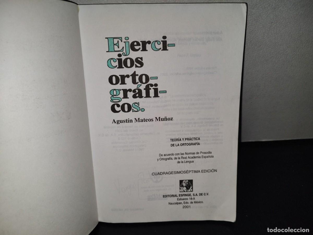 Libros de segunda mano: 152- EJERCICIOS ORTOGR&Aacute;FICOS - AGUST&Iacute;N MATEOS MU&Ntilde;OZ - Foto 4