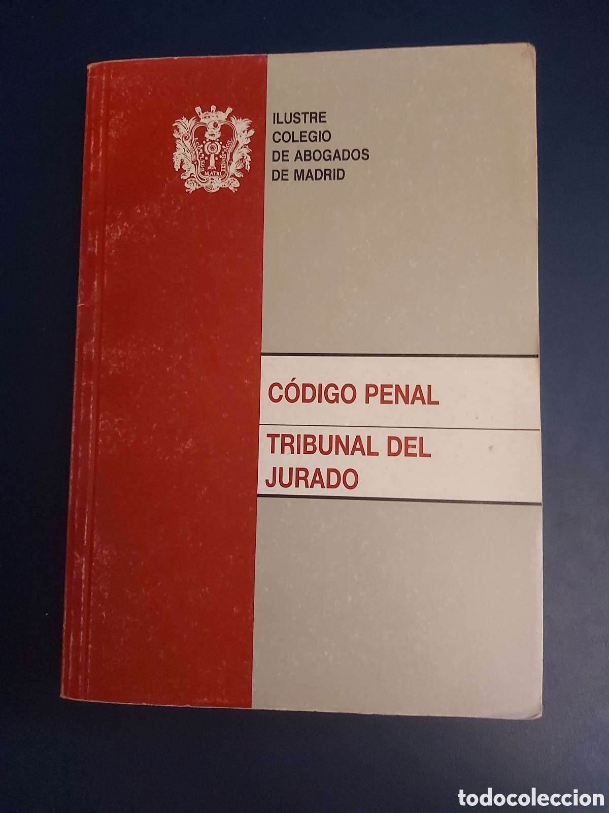 Libri di seconda mano: C&Oacute;DIGO PENAL TRIBUNAL DEL JURADO ILUSTRE COLEGIO DE ABOGADOS DE MADRID 1995