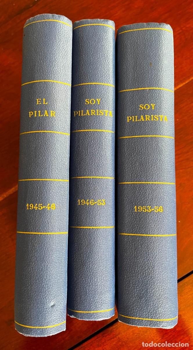 Libros de segunda mano: 3 TOMOS DE EL PILARISTA DESDE 1945 A 1956, 40 REVISTAS Y 4 MEMORIAS.