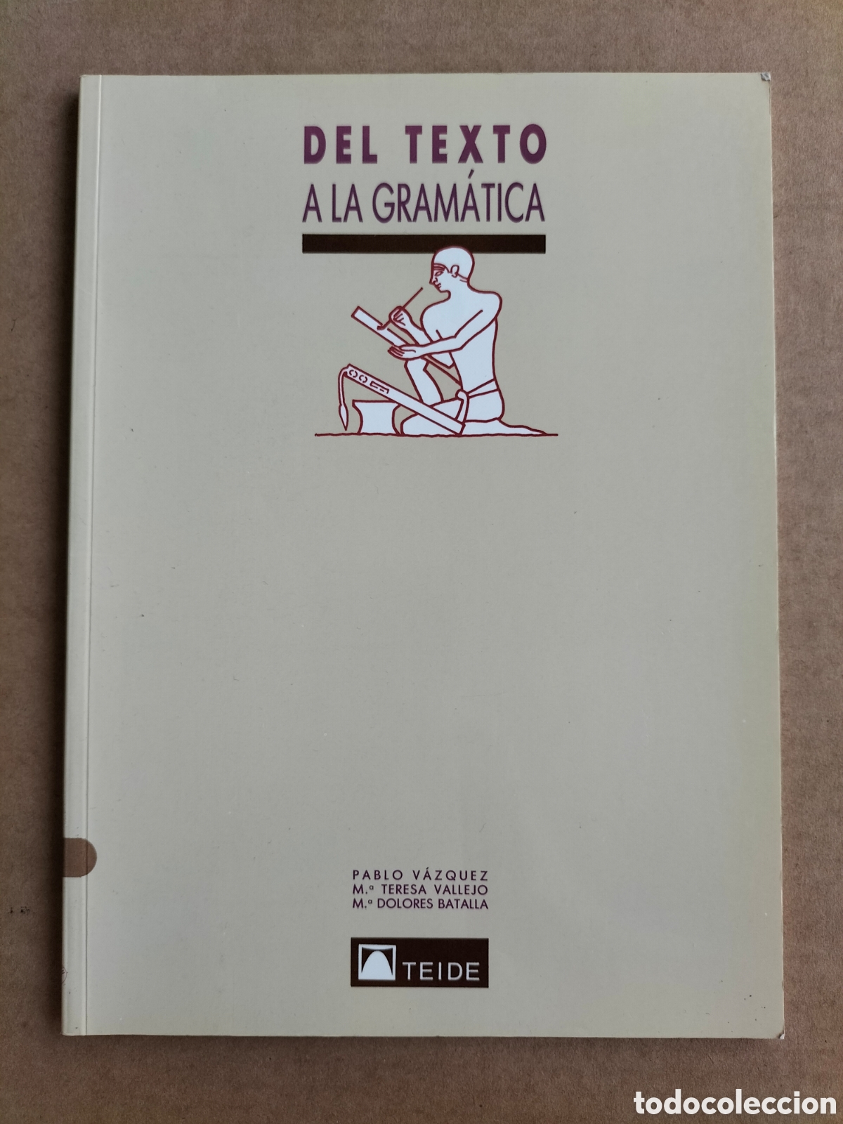 Libros de segunda mano: Del texto a la gram&aacute;tica. Colecci&oacute;n doce 18. Editorial teide, 1998. Libro - Foto 1
