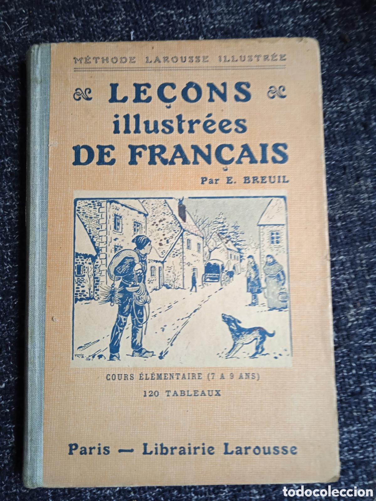 Libros de segunda mano: Le&ccedil;ons illustr&eacute;es de fran&ccedil;ais. Cours &eacute;l&eacute;mentaire. E. BREUIL - A&Ntilde;OS 30 - Foto 1