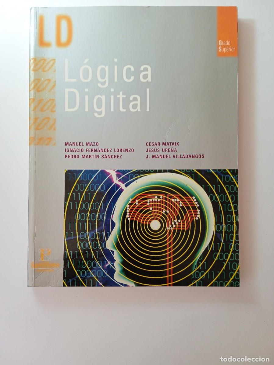Libros de segunda mano: L&Oacute;GICA DIGITAL - GRADO SUPERIOR - SANTILLANA - Foto 1