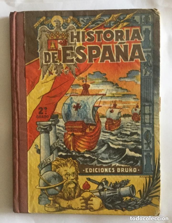 Libros de segunda mano: HISTORIA DE ESPA&Ntilde;A 1949 - 2&ordm; GRADO - EDICIONES BRU&Ntilde;O - Foto 1
