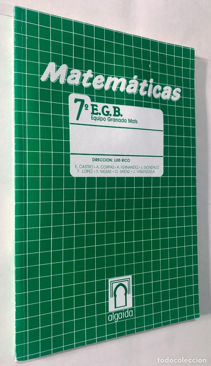 Libros de segunda mano: MATEM&Aacute;TICAS 7&ordm; E.G.B. / EQUIPO GRANADA MATS / ED. ALGAIDA 1985 - Foto 1