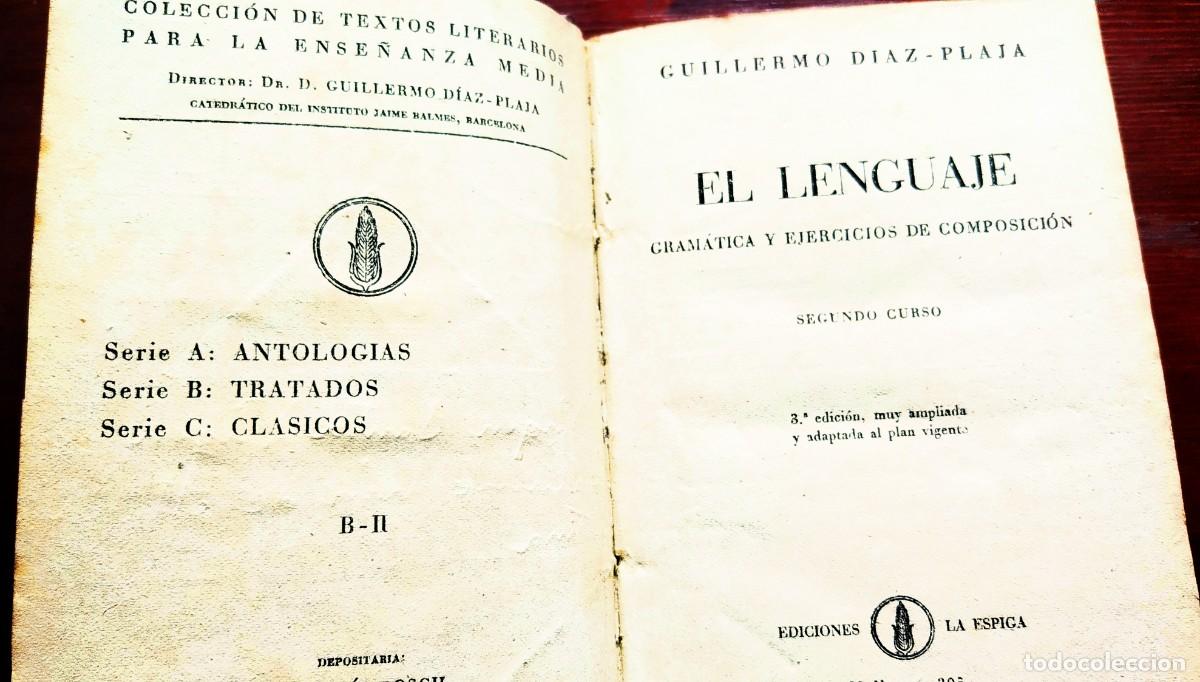 Libros de segunda mano: El Lenguaje . Gram&aacute;tica y Ejercicios de composici&oacute;n. Guillermo D&iacute;az Plaja . - Foto 1