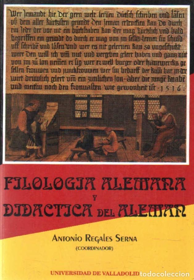 Gebrauchte B&uuml;cher: FILOLOG&Iacute;A ALEMANA Y DID&Aacute;CTICA DEL ALEM&Aacute;N. REGALES SERNA, ANTONIO. A-GRA-226