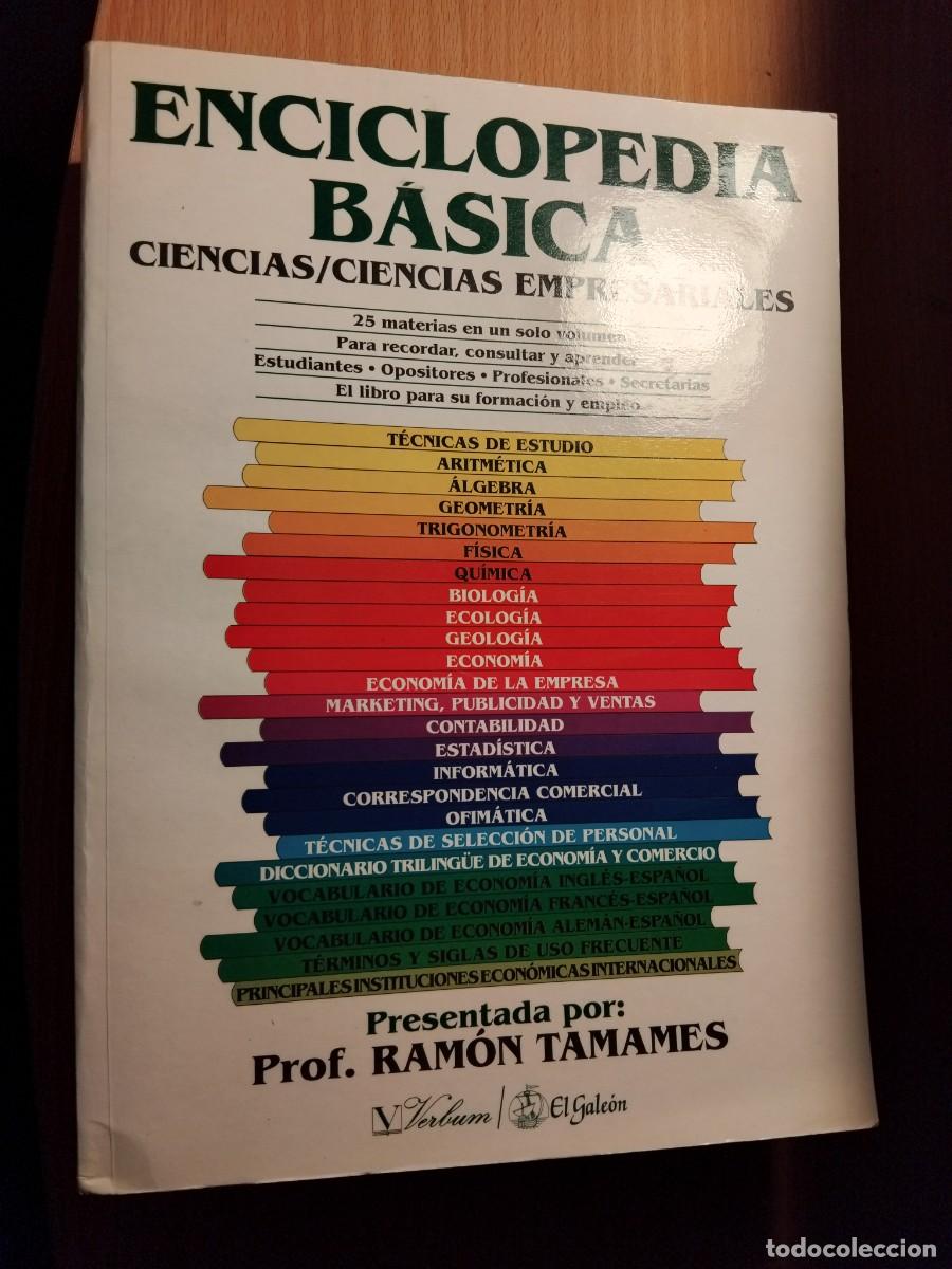 Libri di seconda mano: Enciclopedia B&aacute;sica:Ciencias/Ciencias Empresariales.Presentada por R.Tamam&eacute;s;Verbum/El Gale&oacute;n;1993