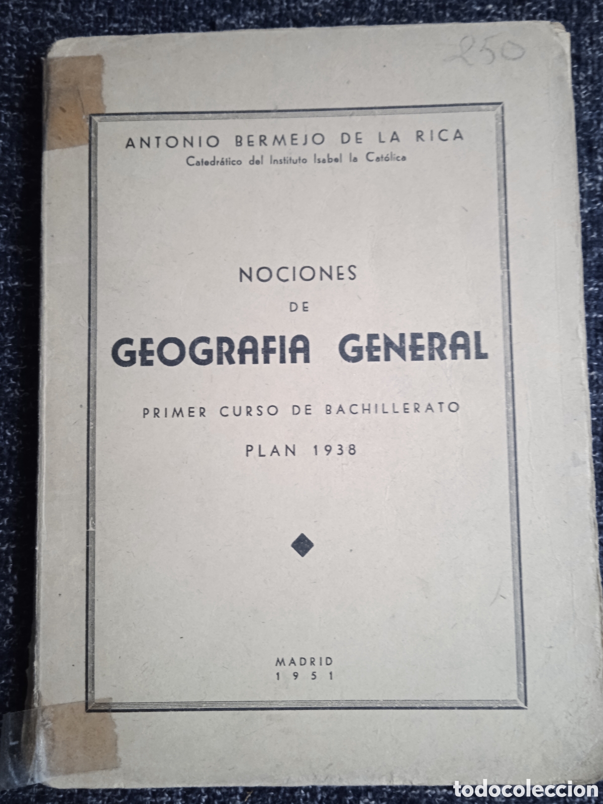 Libros de segunda mano: NOCIONES DE GEOGRAFIA GENERAL / ANTONIO BERMEJO DE LA RICA - PRIMER CURSO DE BACHILLERATO 1951