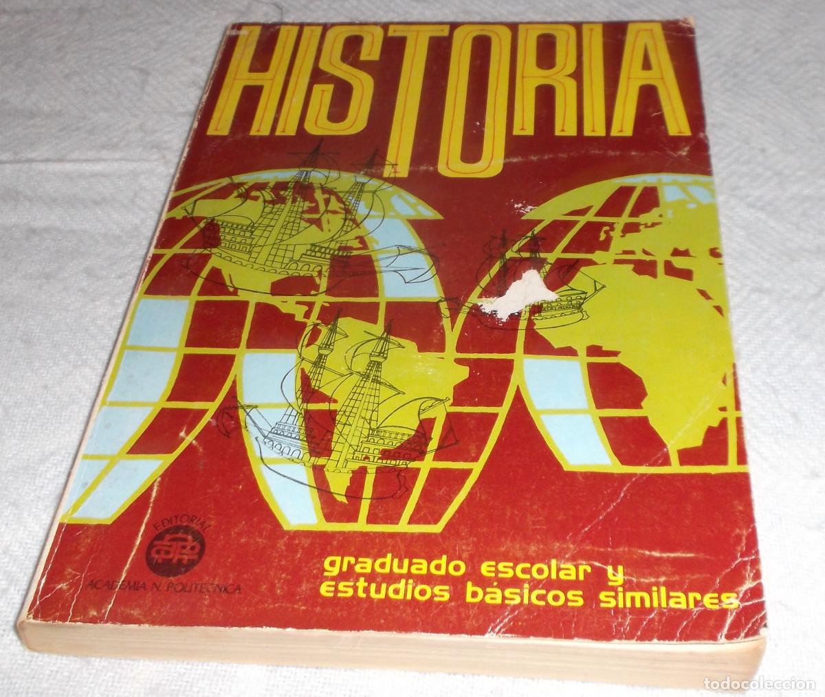 Libros de segunda mano: Historia graduado escolar y estudios basicos similares academia politecnica a&ntilde;o 1975