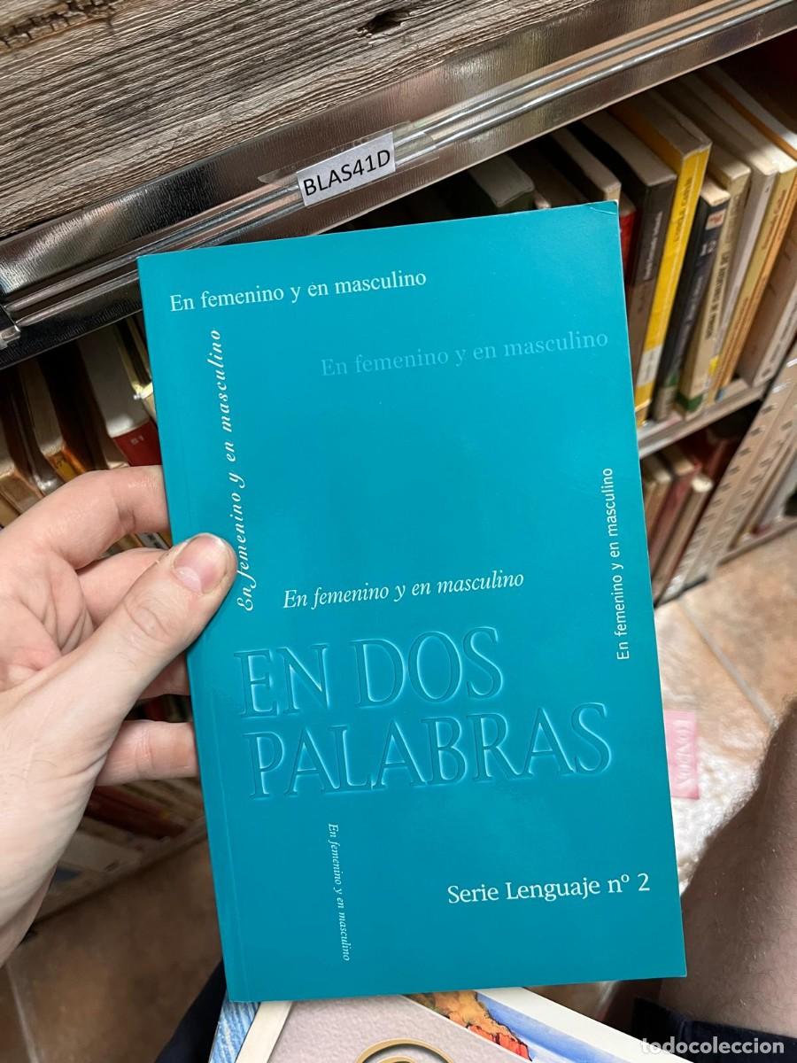Libros de segunda mano: BLAS41D EN DOS PALABRAS, SERIE LENGUAJE 2, EN FEMENINO Y EN MASCULINO