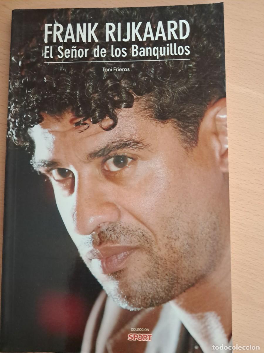 Libros de segunda mano: LIBRO: Frank Rijkaard, ES SE&Ntilde;OR DE LOS BANQUILLOS