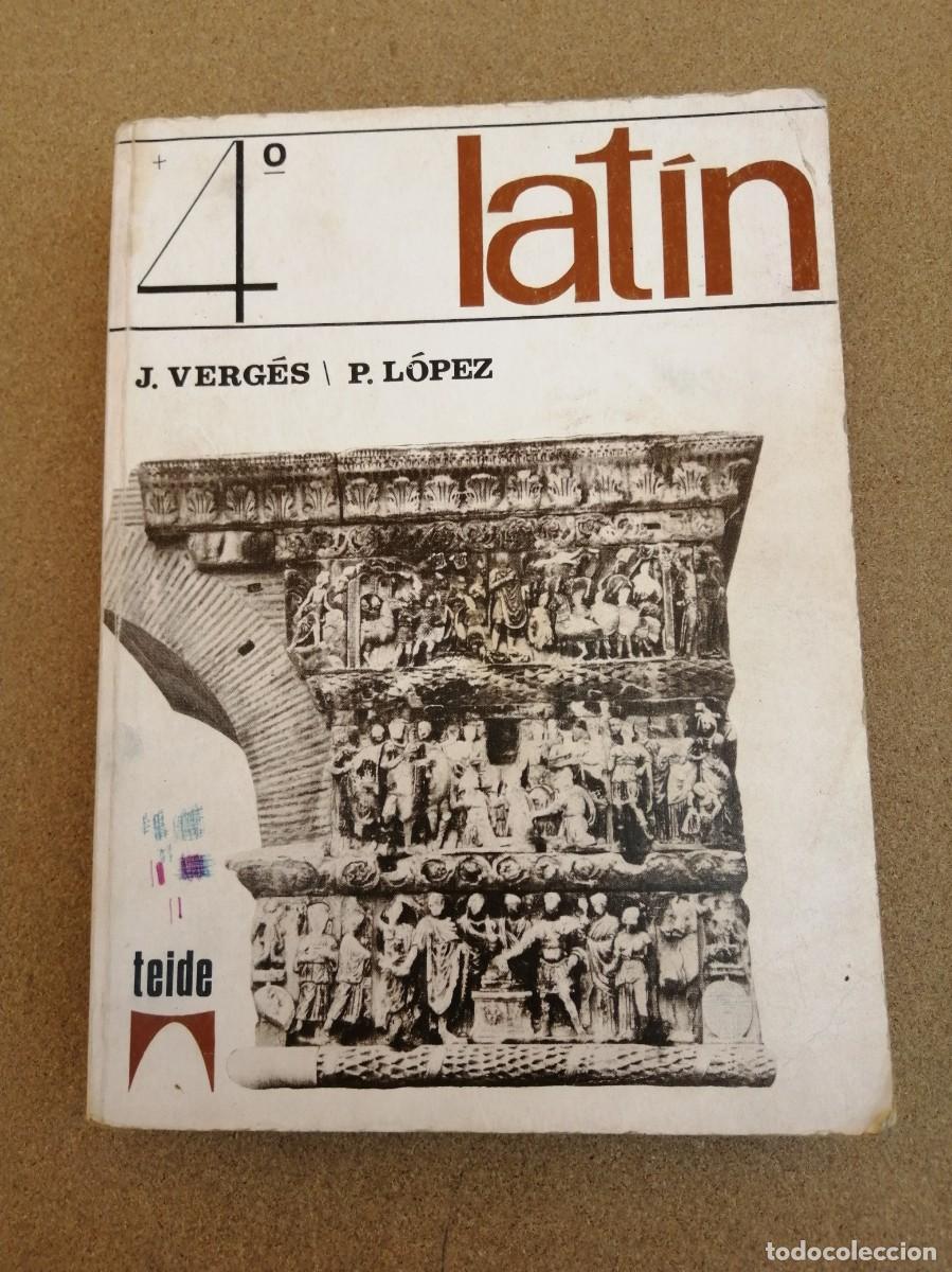 Libros de segunda mano: LATIN 4&ordm; (J. VERGES - P. LOPEZ) TEIDE - Foto 1