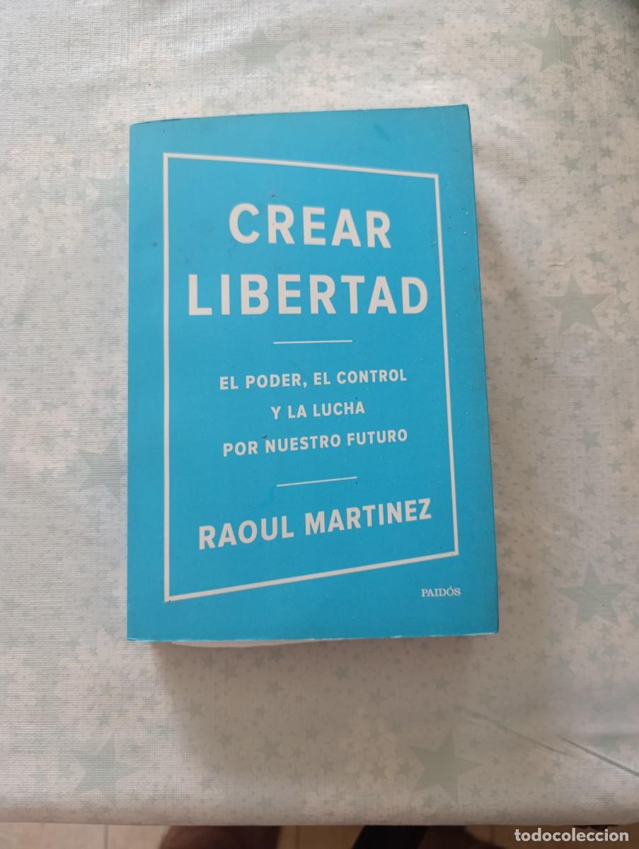 Libros de segunda mano: Libro Crear Libertad de Raoul Martinez - Foto 1