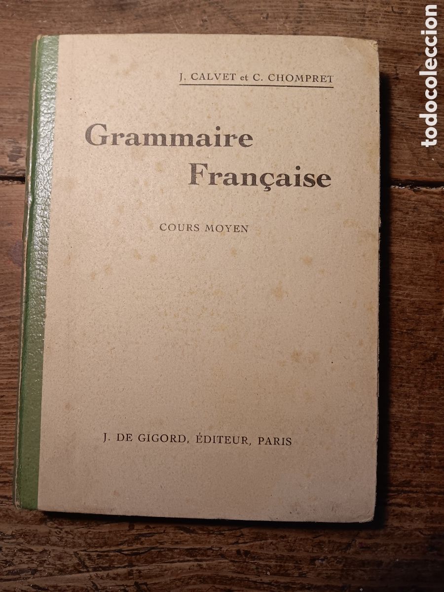 Gebrauchte B&uuml;cher: GRAMMAIRE FRAN&Ccedil;AISE COURS MOYEN J. CALVET ET C. CHOMPRET