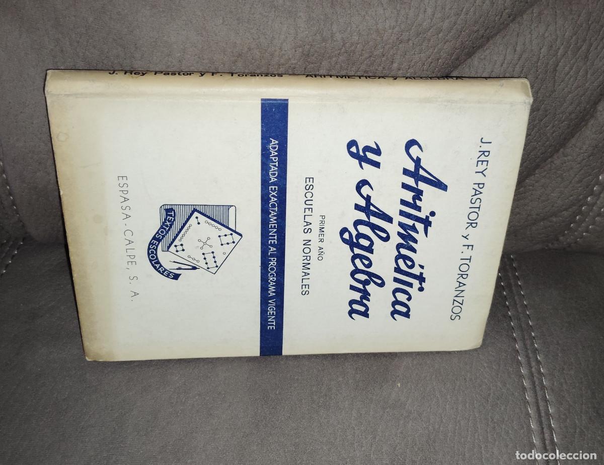 Libri di seconda mano: ARITM&Eacute;TICA Y &Aacute;LGEBRA, Primer a&ntilde;o de Escuelas Normales, JULIO REY PASTOR / F. TORANZOS, Env&iacute;o gratis
