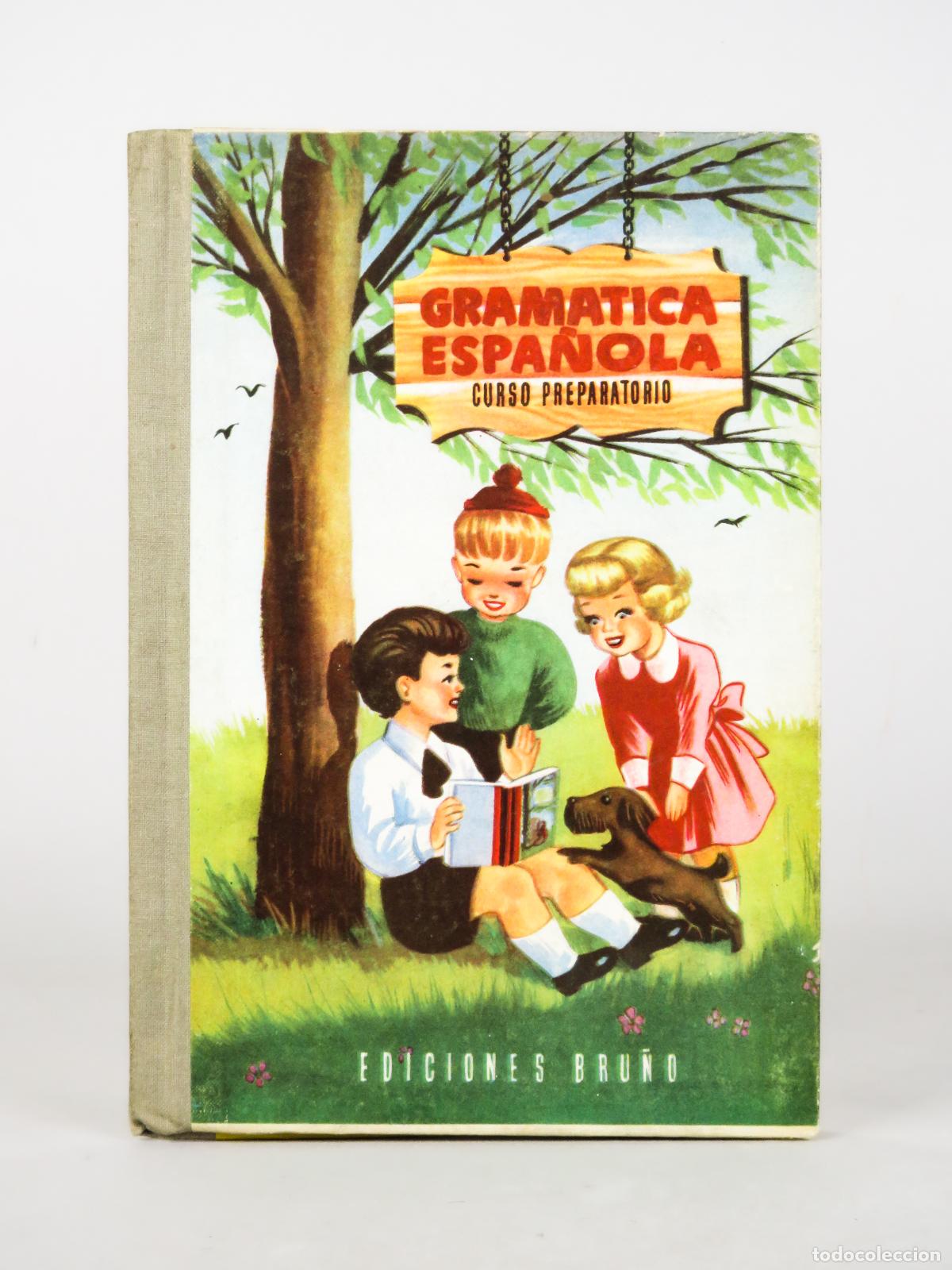 Libros de segunda mano: Gram&aacute;tica Espa&ntilde;ola Curso Preparatorio Ed Bru&ntilde;o 1955 - Foto 1