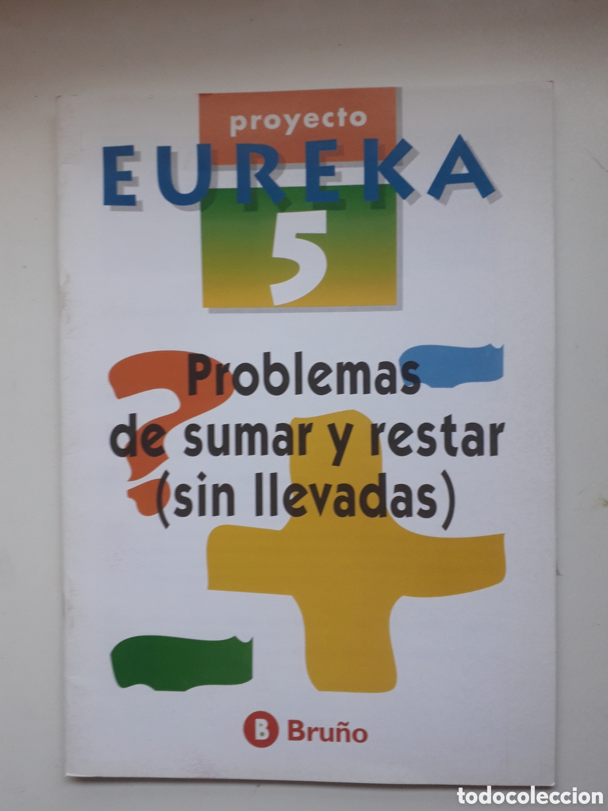 Libros de segunda mano: PROBLEMAS DE SUMAR Y RESTAR ( SIN LLEVADAS ) 5 : PROYECTO EUREKA : BRU&Ntilde;O - Foto 1