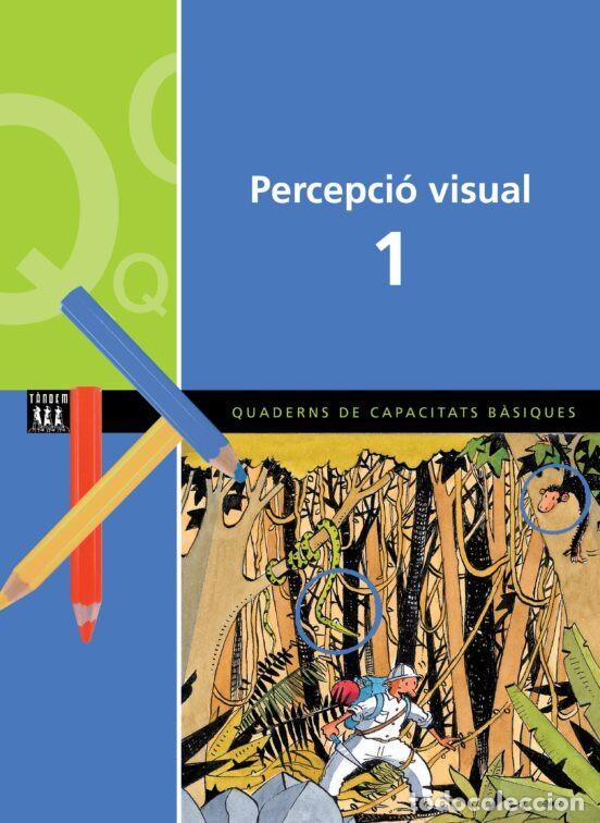 Libros de segunda mano: PERCEPCI&Oacute; VISUAL 1 : QUADERN DE CAPACITATS B&Agrave;SIQUES : TEXT TANDEM - Foto 1