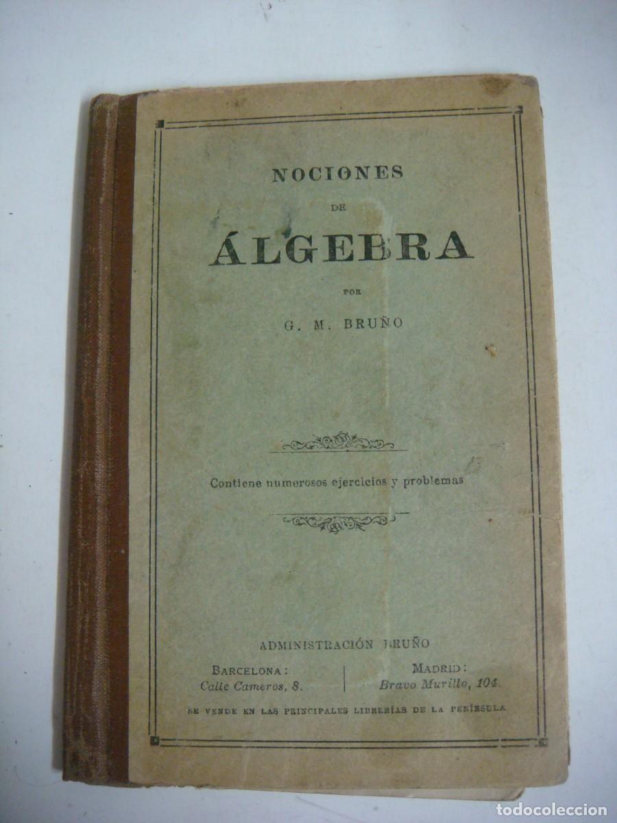 Libros de segunda mano: LIBRO DE NOCIONES DE ALGEBRA DE BRU&Ntilde;O-CAJ-LIB-N&ordm;-2 - Foto 1